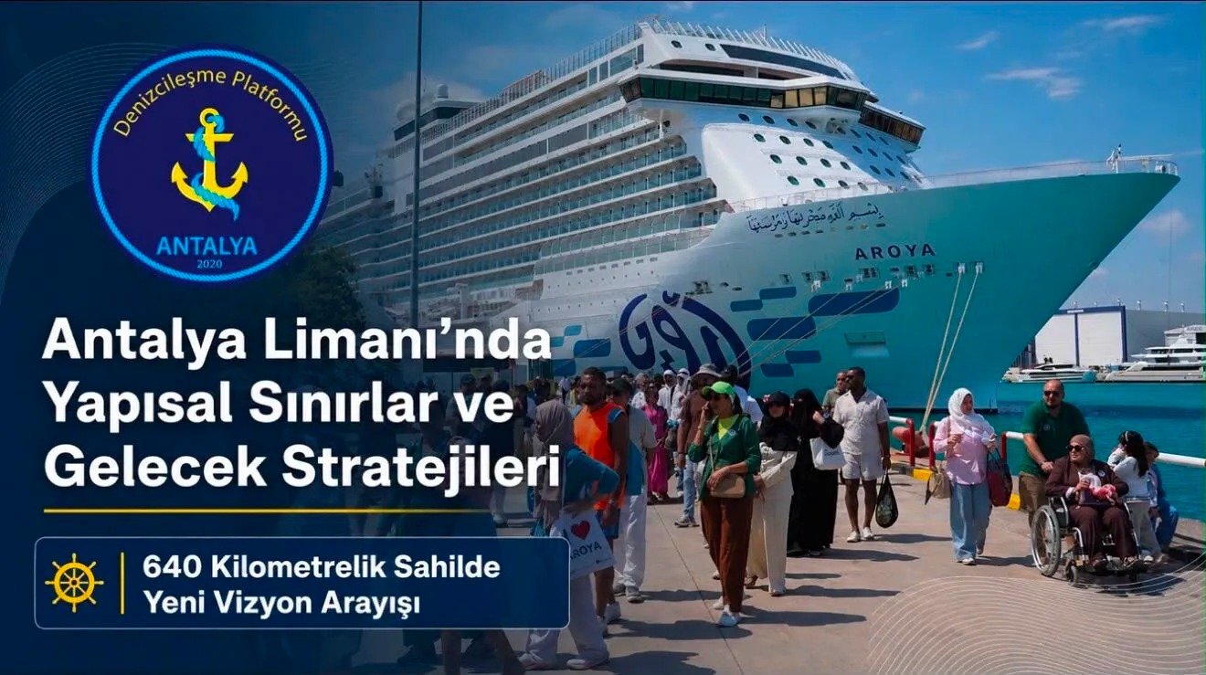 Antalya Limanı’nda Dar Boğaz: Antalya Limanı’nda Yapısal Sınırlar ve Gelecek Stratejileri